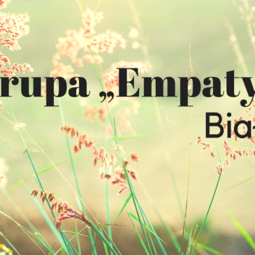 Empatyczni – grupa, w ramach której ćwiczymy komunikację empatyczną