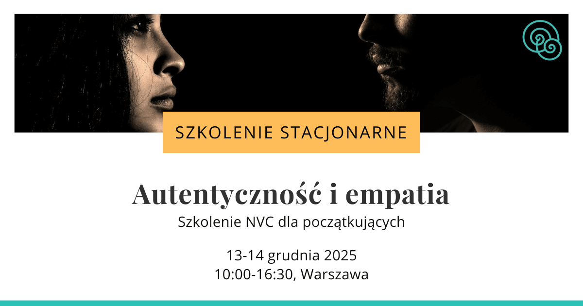 Autentyczność i empatia – szkolenie NVC dla początkujących (Warszawa)