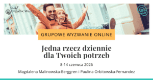 7-dniowe wyzwanie online Jedna rzecz dziennie dla Twoich potrzeb
