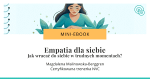 Empatia dla siebie. Jak wracać do siebie w trudnych momentach?